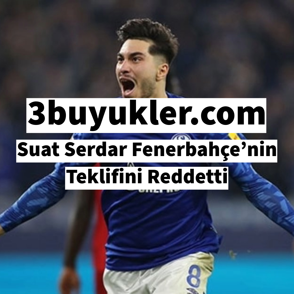 3buyukler suat serdar fenerbahce nin teklifini reddetti