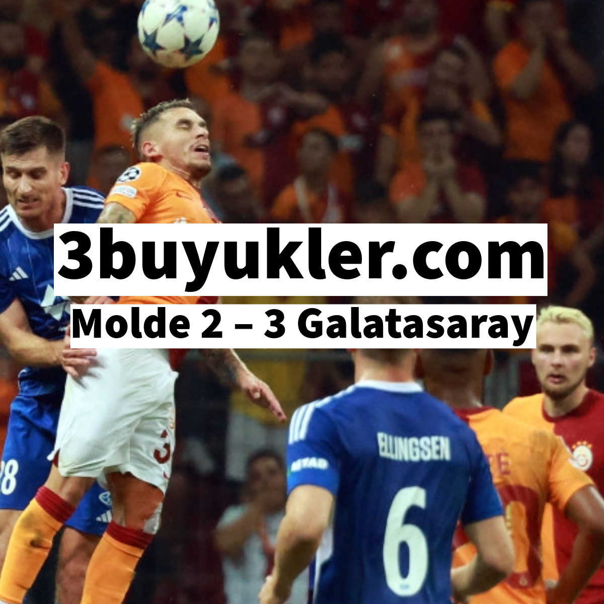 3buyukler molde 2 3 galatasaray