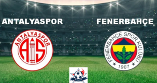 Antalyaspor – Fenerbahçe Maçı