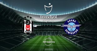 Adana Demirspor – Beşiktaş Maçı Ne Zaman? Saat Kaçta?