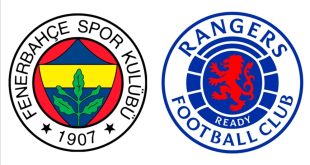 Fenerbahçe – Rangers Maçı Ne Zaman Saat Kaçta?