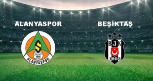 Alanyaspor – Beşiktaş Maçı Ne Zaman Saat Kaçta?