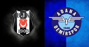 Beşiktaş – Adana Demirspor Maçı Ne Zaman Saat Kaçta?
