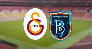Galatasaray – Başakşehir FK Maçı Ne Zaman Saat Kaçta?