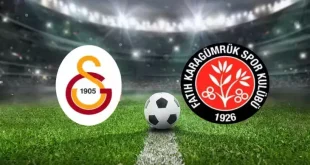 Galatasaray – Fatih Karagümrük Maçı Saat Kaçta? Hangi Kanalda?