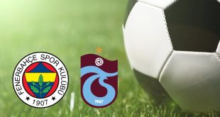 Fenerbahçe – Trabzonspor Maçı Saat Kaçta? Hangi Kanalda?