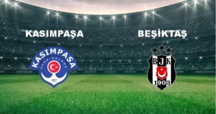 Kasımpaşa – Beşiktaş Maçı Saat Kaçta? Hangi Kanalda?