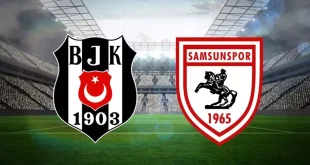 Beşiktaş – Samsunspor Maçı Saat Kaçta? Hangi Kanalda?