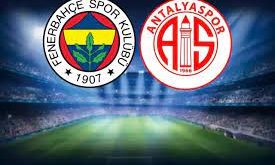 Antalyaspor – Fenerbahçe Maçı Saat Kaçta? Hangi Kanalda?