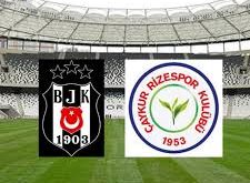 Beşiktaş – Çaykur Rizespor Türkiye Kupası Maçı Saat Kaçta? Hangi Kanalda?