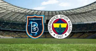 Fenerbahçe – Başakşehir FK Maçı Saat Kaçta? Hangi Kanalda?