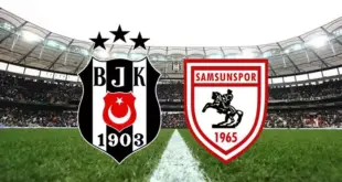 Samsunspor - Beşiktaş Maçı Saat Kaçta? Hangi Kanalda?