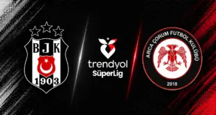 Beşiktaş Çorum FK maçı